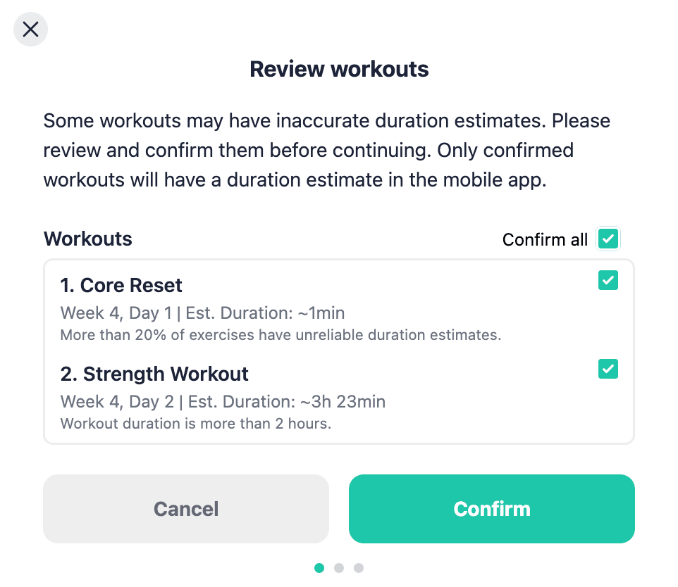 A Review workouts dialog in the dashboard listing two workouts with their estimated durations and a note on why each estimate may be unreliable, each with a confirm checkbox, above Cancel and Confirm buttons